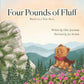 Four Pounds of Fluff: Based on a True Story in the Blue Ridge Mountains