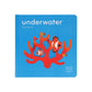 TouchThinkLearn: Underwater