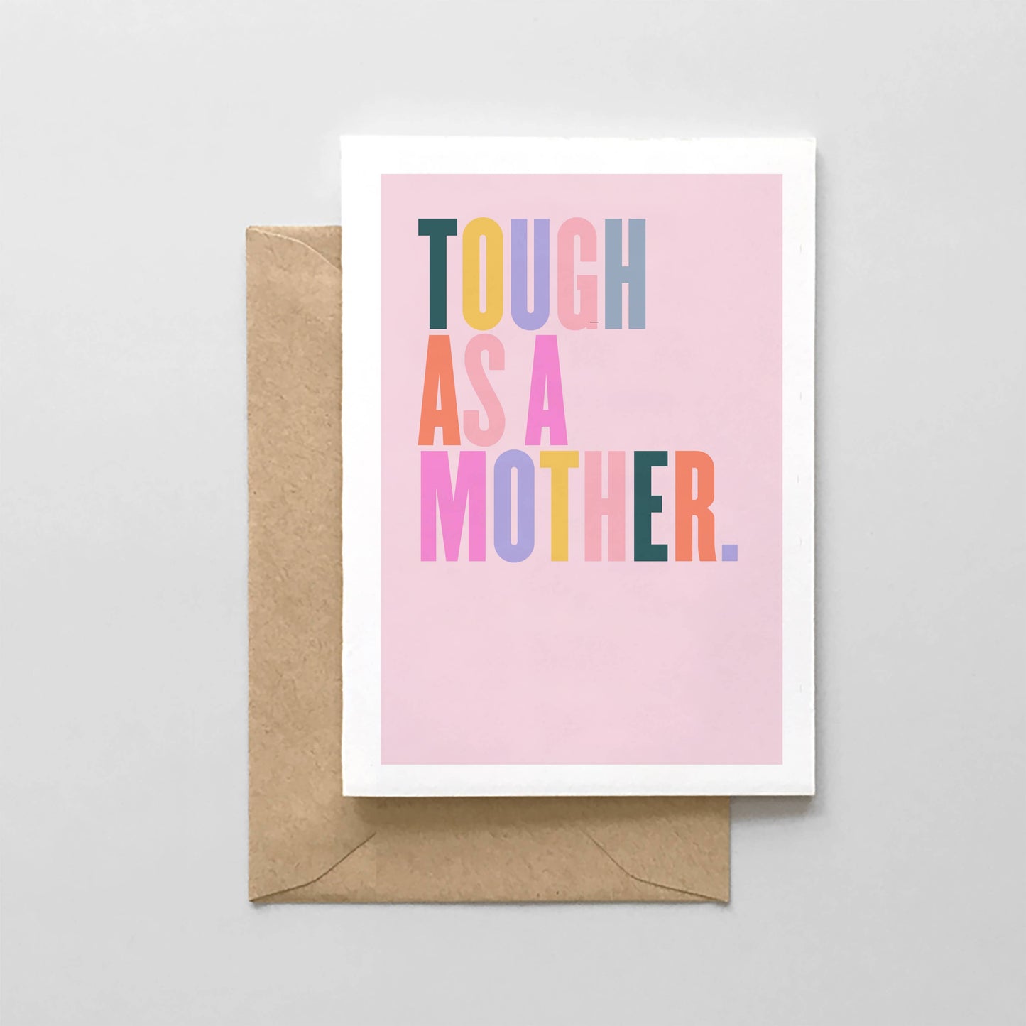 TOUGH AS A MOTHER - Mother's Day Card